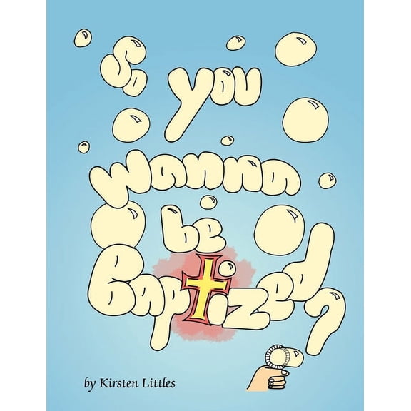 So You Wanna Be Baptized?, (Paperback)