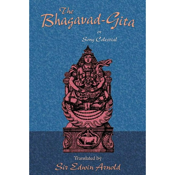 The Bhagavad-Gita or Song Celestial (Paperback)