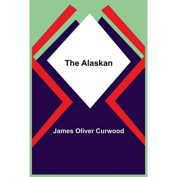 The Alaskan, (Paperback)