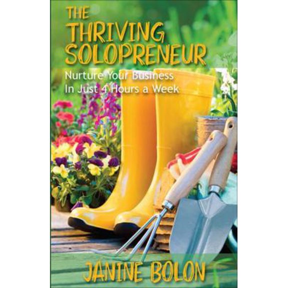 Pre-Owned The Thriving Solopreneur: Nurture Your Business In Just 4 Hours a Week (Paperback) 1735951501 9781735951508