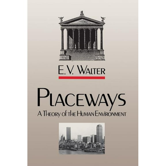 Placeways: A Theory of the Human Environment