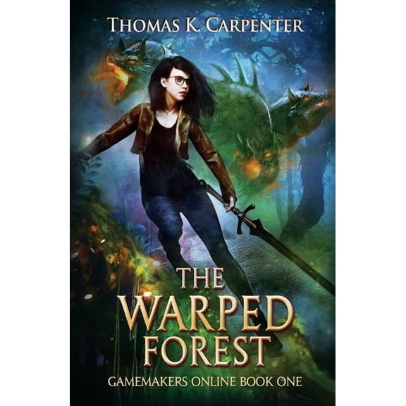 The Warped Forest: A Hundred Halls LitRPG and GameLit Novel (Paperback) by Thomas K Carpenter