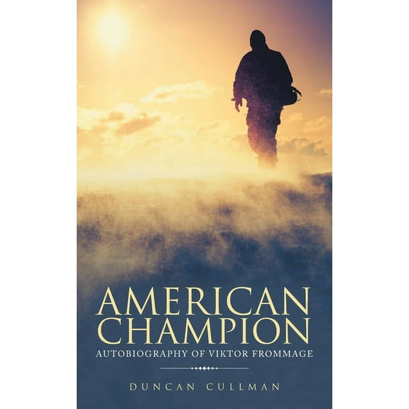 American Champion: Autobiography of Viktor Frommage, (Paperback)