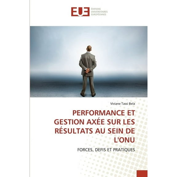 Performance Et Gestion Axée Sur Les Résultats Au Sein de l'Onu, (Paperback)