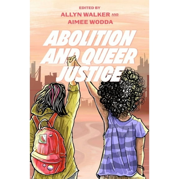 Abolition and Queer Justice, (Hardcover)
