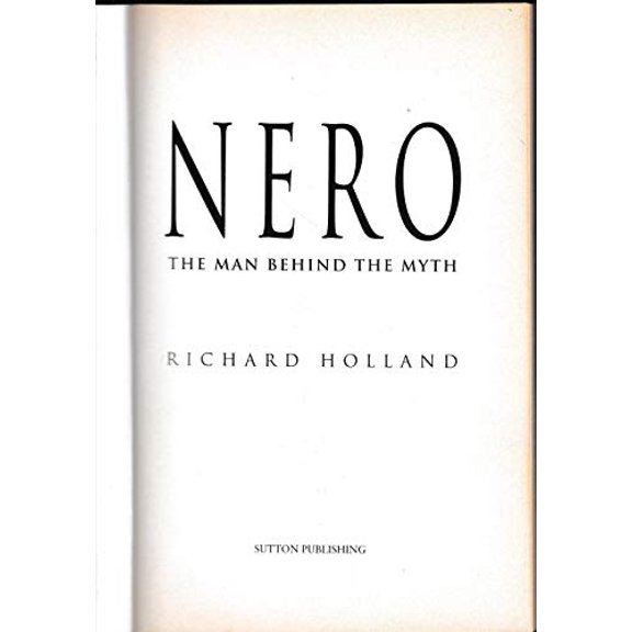 Pre-Owned Nero: The Man Behind the Myth (Hardcover) 0750924470 9780750924474