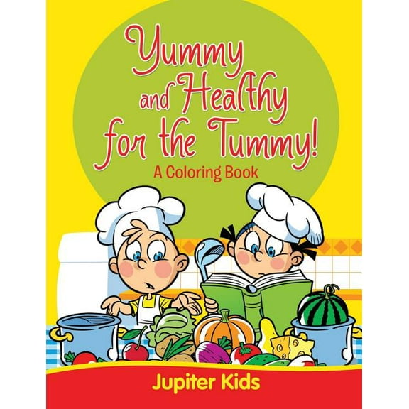 Yummy and Healthy for the Tummy! (Paperback)