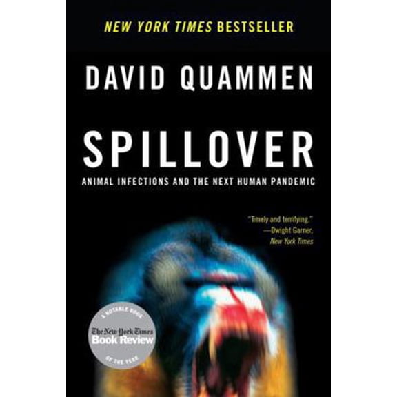 Pre-Owned Spillover: Animal Infections and the Next Human Pandemic (Paperback) 0393346617 9780393346619