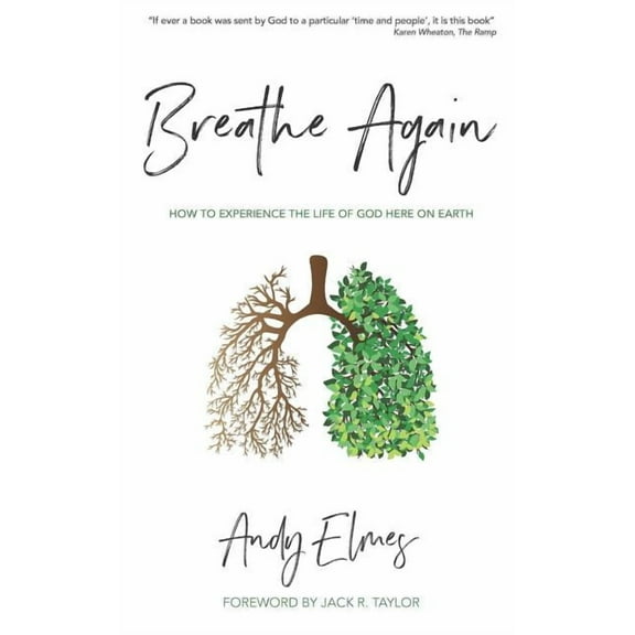 Breathe Again: How to experience the life of God here on earth (Paperback)