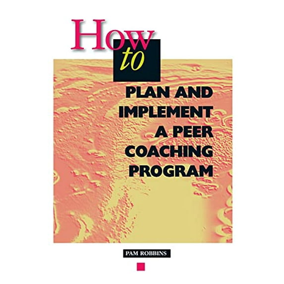 Pre-Owned How to Plan and Implement a Peer Coaching Program (Paperback) 0871201844 9780871201843