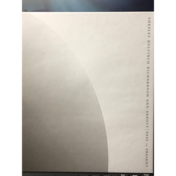 Pre-Owned Shepley Bulfinch Richardson and Abbott: Past to present, 9780967451305, 0967451302, Hardcover, First Edition edition