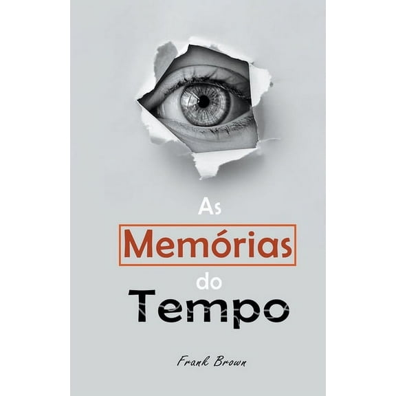 As MemÃ³rias do Tempo, (Paperback)
