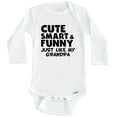 thumbnail image 1 of Cute Smart And Funny Like My Grandpa Funny One Piece Baby Bodysuit (Long Sleeve), 6-9 Months White, 1 of 1