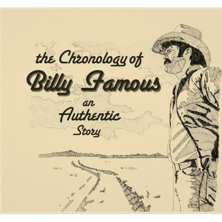 Pre-Owned The Chronology of Billy Famous : An Authentic Story (Hardcover)