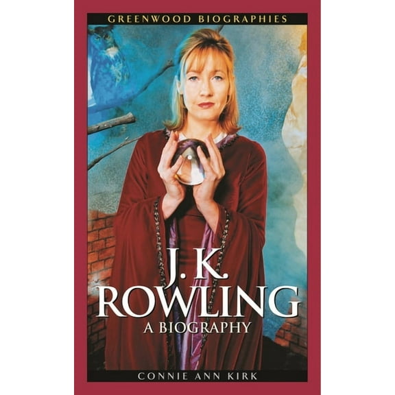 Greenwood Biographies J. K. Rowling: A Biography, (Hardcover)