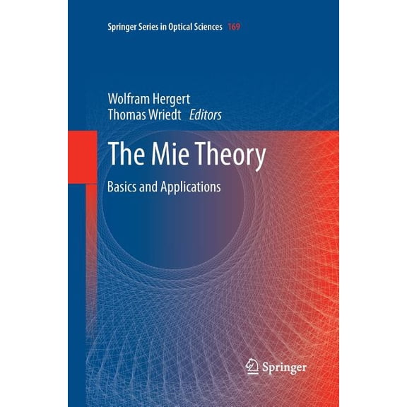 Springer Optical Sciences The Mie Theory: Basics and Applications, Book 169, (Paperback)