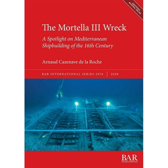 BAR International: The Mortella III Wreck (Paperback)