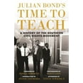 thumbnail image 1 of Pre-Owned Julian Bond's Time to Teach: A History of the Southern Civil Rights Movement (Hardcover) 0807033200 9780807033203, 1 of 1