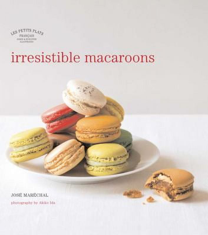 Macarons Cookbook For Beginners : Prepare The Best Macaroons In ...