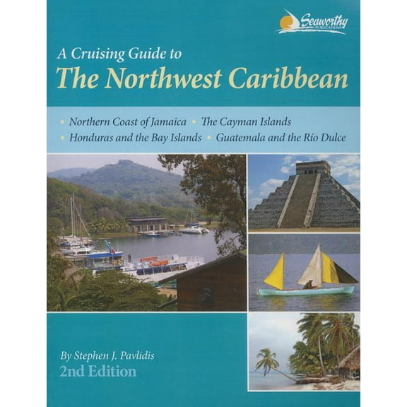 A Cruising Guide to the Northwest Caribbean - Paperback