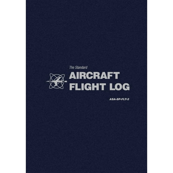The Standard Aircraft Flight Log: Asa-Sp-Flt-2, (Spiral-Bound)
