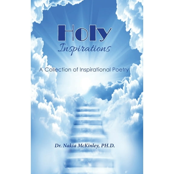 Holy Inspirations - A Collection of Inspirational Poetry (Paperback)