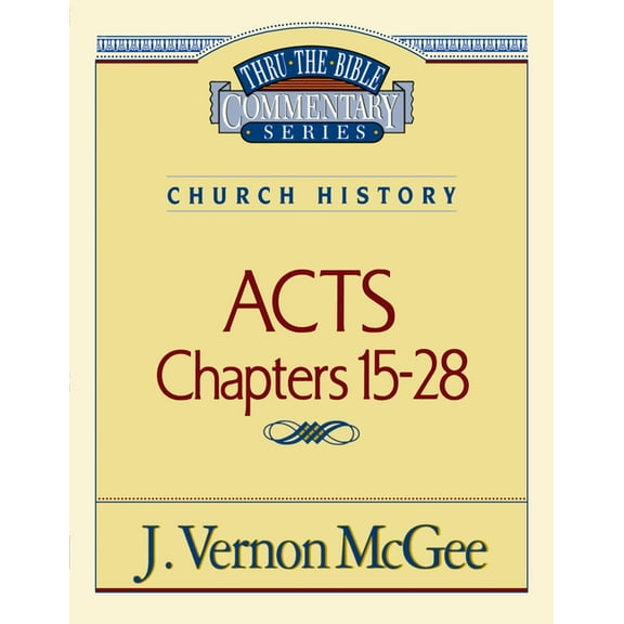 Thru the Bible Thru the Bible Vol. 41: Church History (Acts 15-28): 41, (Paperback)