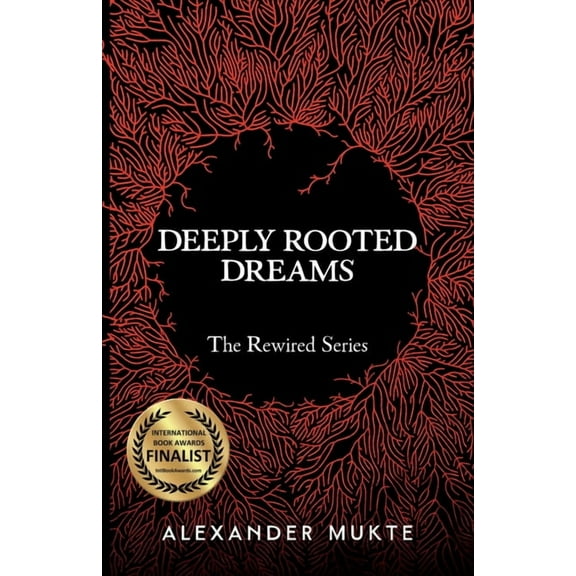 The Rewired Deeply Rooted Dreams, Book 2, (Paperback)
