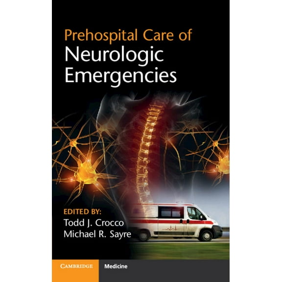 Prehospital Care of Neurologic Emergencies, (Paperback)