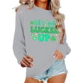 thumbnail image 6 of St. Patrick's Day Sweatshirt Women Lucky Shamrock Print Irish Gift Crewneck Casual Long Sleeve Loose Pullover Tops (S, Gray), 6 of 6