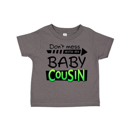 

Inktastic Don t Mess with My Baby Cousin Gift Toddler Boy or Toddler Girl T-Shirt