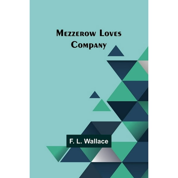 Mezzerow Loves Company, (Paperback)