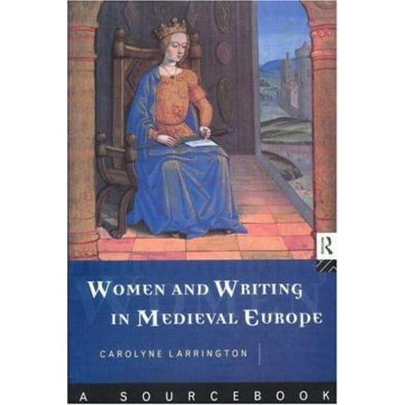 Pre-Owned Women and Writing in Medieval Europe: A Sourcebook (Paperback) 0415106850 9780415106856