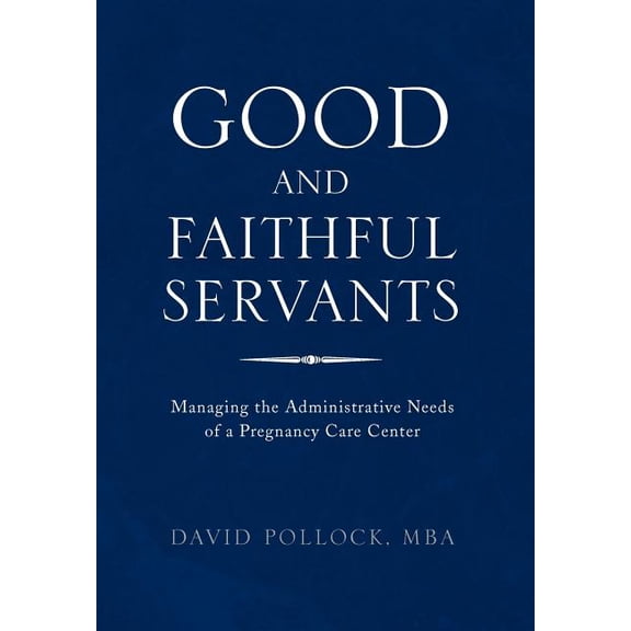 Good and Faithful Servants (Hardcover)