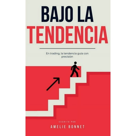 Trading Bajo la Tendencia, Book 1, (Paperback)