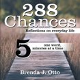 thumbnail image 2 of 288 Chances: Reflections on Everyday Life, One Word, Five Minutes at a Time (Paperback), 2 of 2