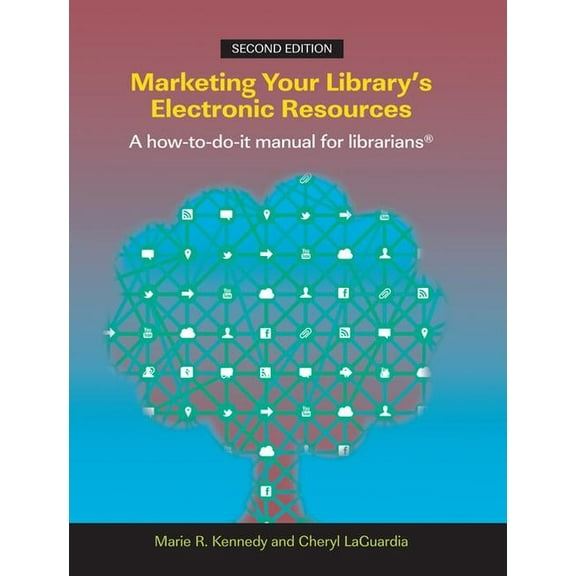Marketing Your Library's Electronic Resources: A How-To-Do-It Manual, (Paperback)