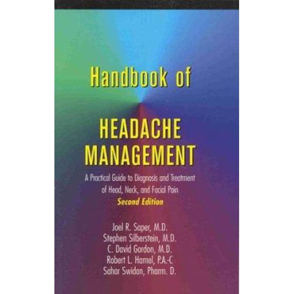 Pre-Owned Handbook of Headache Management: A Practical Guide to Diagnosis & Treatment of Head, Neck & Facial Pain (Paperback) 0781720486 9780781720489
