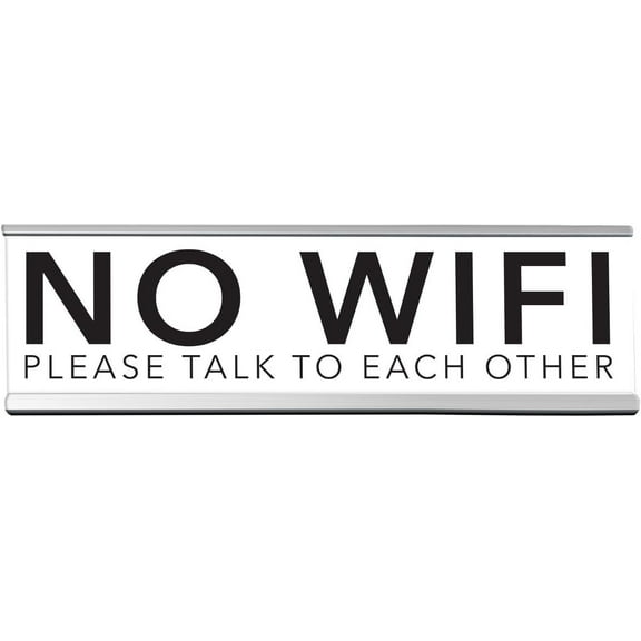 No Wifi Please Talk To Each Other Sign, Black & White 8 Inches x 2.5 Inches