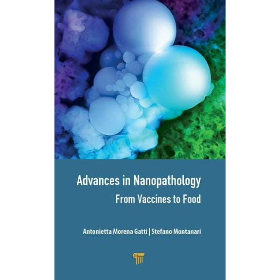 Advances in Nanopathology: From Vaccines to Food, (Hardcover)