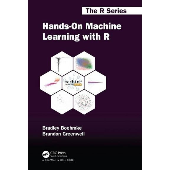 Chapman & Hall/CRC the R Hands-On Machine Learning with R, (Hardcover)