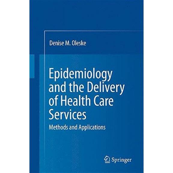 Pre-Owned Epidemiology and the Delivery of Health Care Services: Methods and Applications