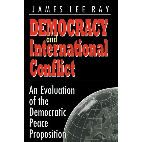 Studies in International Relations Democracy and International Conflict, (Paperback)