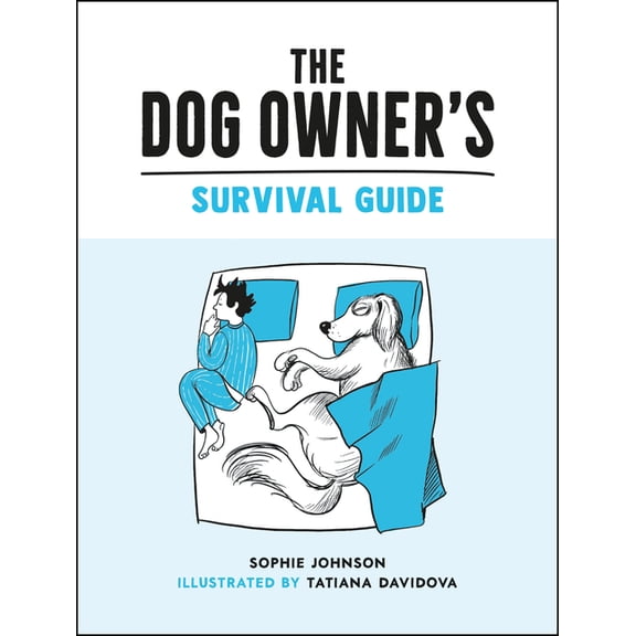 The Dog Owner's Survival Guide, (Hardcover)