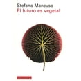 thumbnail image 1 of EL FUTURO ES VEGETAL GALAXIA GUTENBERG STEFANO MANCUSO, 1 of 2