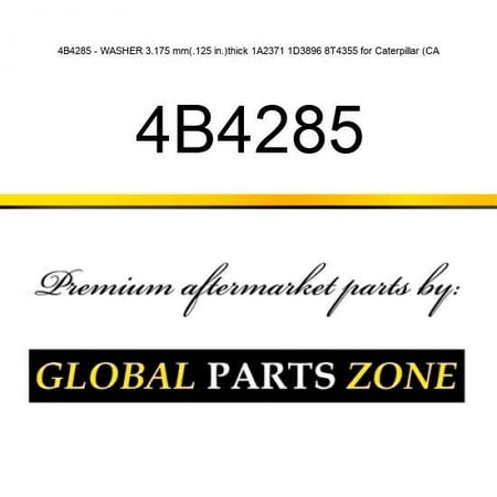 

4B4285 - WASHER 3.175 mm(.125 in.)thick 1A2371 1D3896 8T4355 for Caterpillar (CA