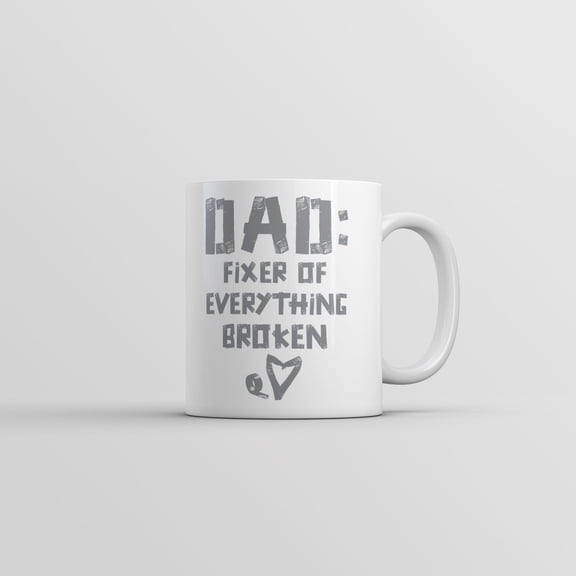 Dad Fixer Of Everything Broken Mug Funny Fathers Day Coffee Cup