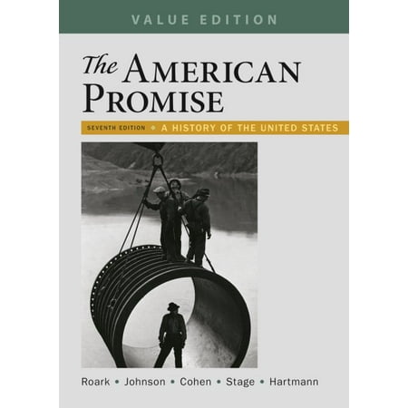 The American Promise, Value Edition, Combined Volume : A History of the United