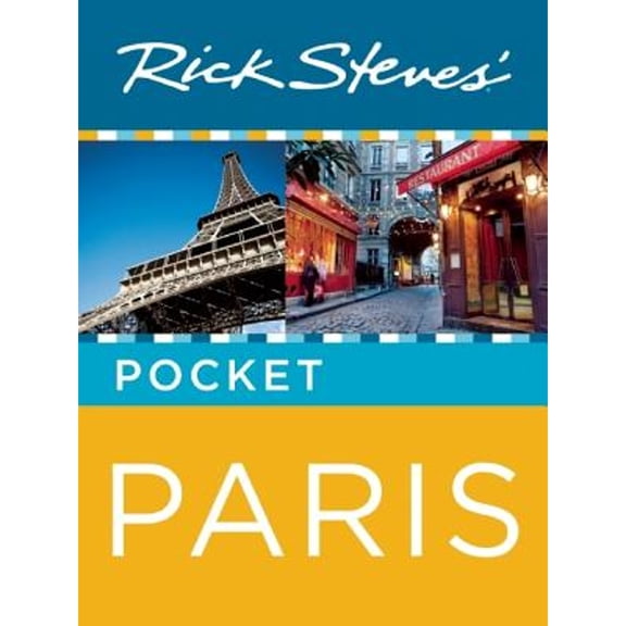 Rick Steves' Pocket Paris (Paperback) by Rick Steves, Steve Smith, Gene Openshaw