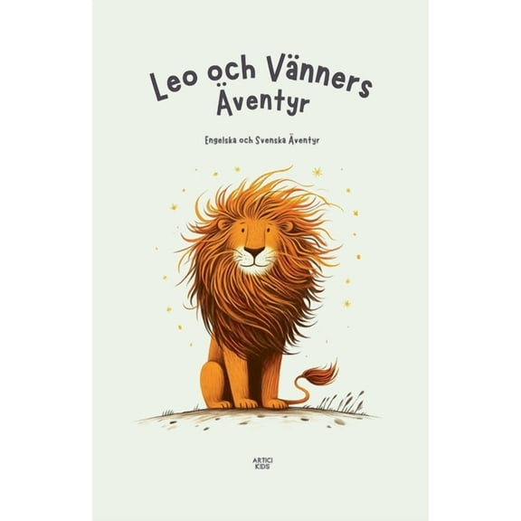 Leo och VÃ¤nners Ãventyr: Engelska och Svenska Ãventyr, (Paperback)